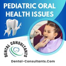 Pediatric Oral Health Issues - Oral Health Problems in Children 1 Pediatric Oral Health Issues