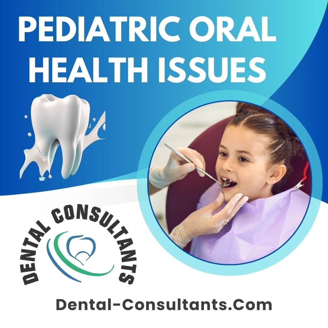 Pediatric Oral Health Issues - Oral Health Problems in Children 2 Pediatric Oral Health Issues